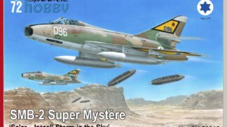 Special Hobby 1/72 SMB-2 Super Mystère  'Sa’ar – Israeli Storm in the Sky'